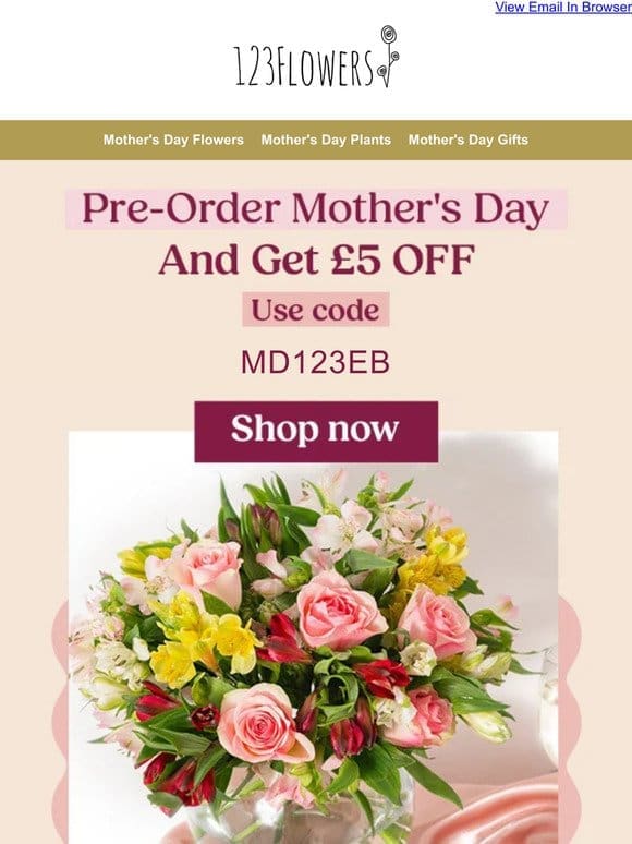 Mother’s Day Gifts & EXTRA £5 Off!