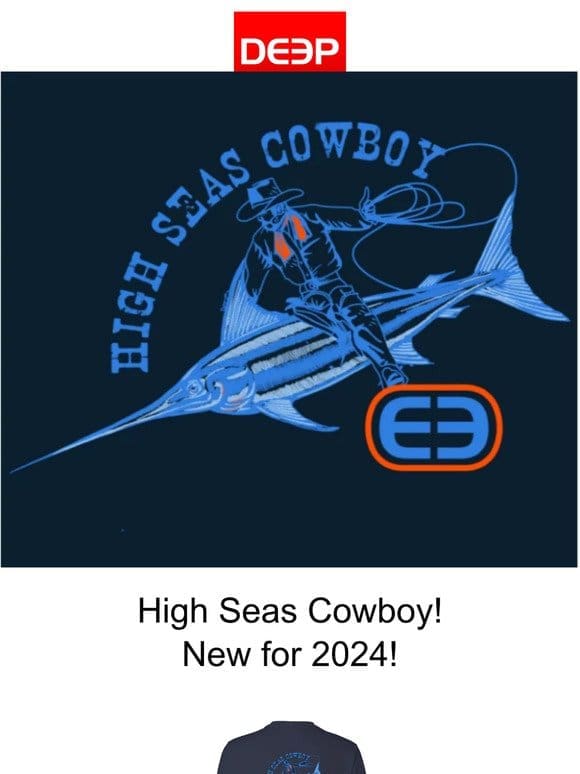 NEW FOR 2024! High Seas Cowboy!