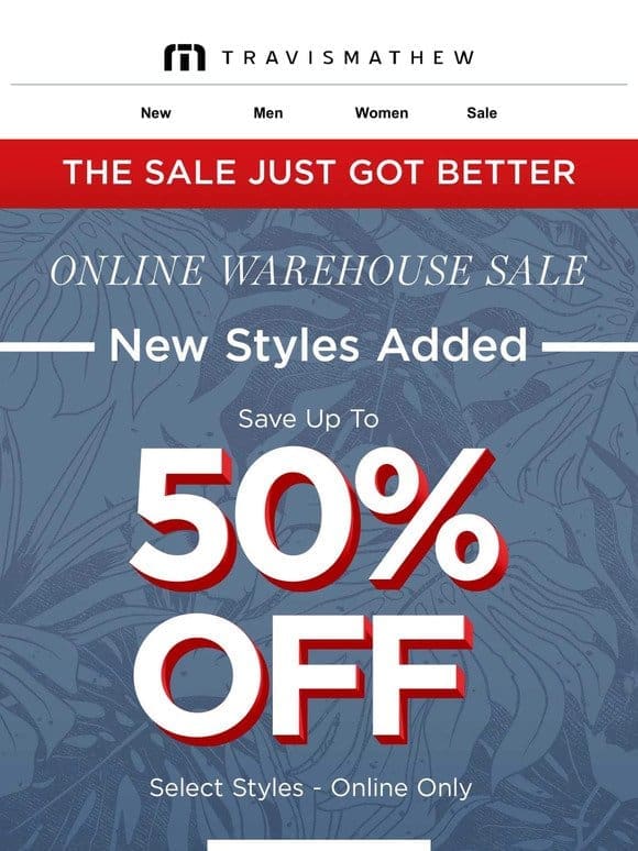 New 50% Off Styles Added to the Online Warehouse Sale
