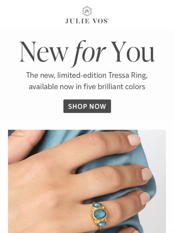New for You: The Tressa Ring ✨