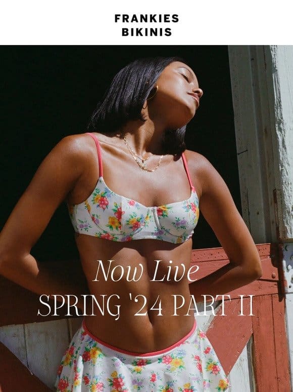 OUT NOW! Spring ‘24 Part II