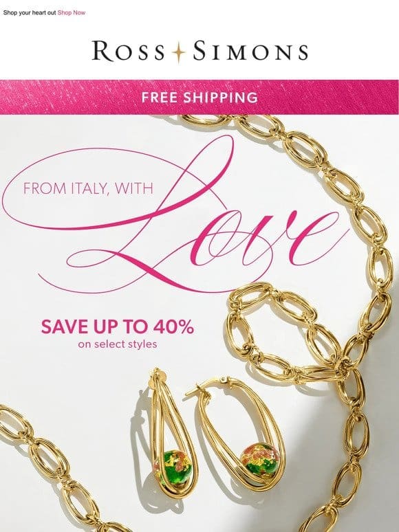 Open if you ❤️ Italian jewelry! Up to 40% off inside >>