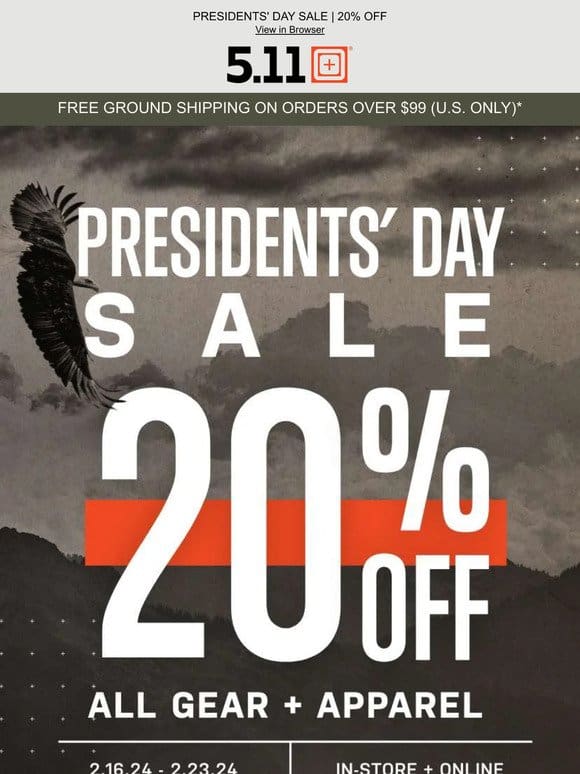 PRESIDENTS’ DAY SALE   20% OFF ALL GEAR & APPAREL