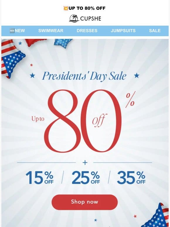 President’s Day Exclusive: Up to 80% Off Already!