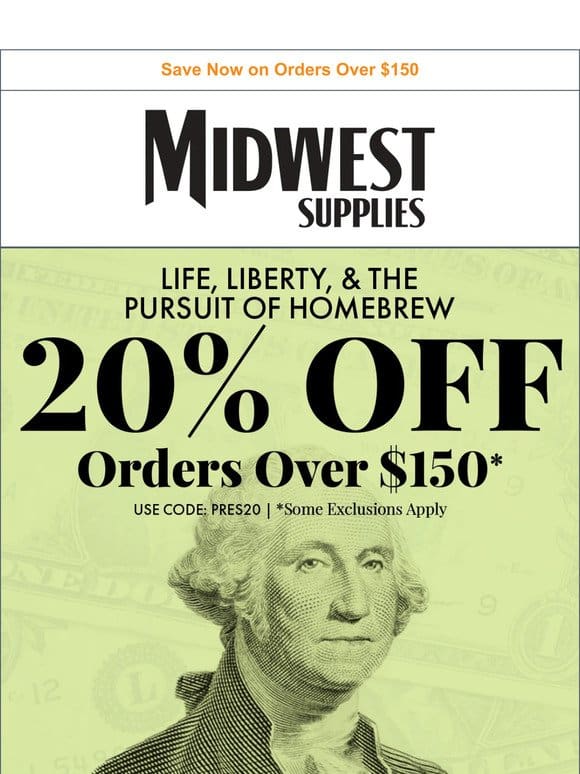 Presidents’ Day Sale: 20% Off Your Next Order