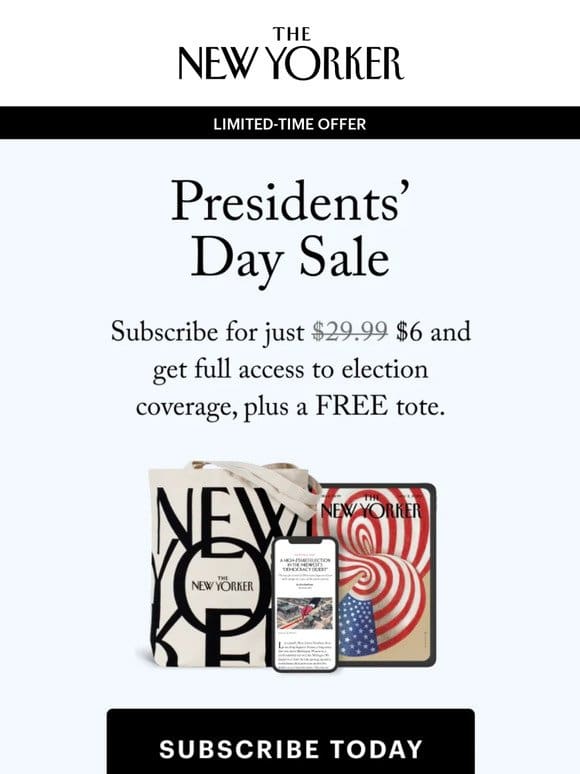 Presidents’ Day Sale! Unlock $6 Unlimited Digital Access and a Free Tote