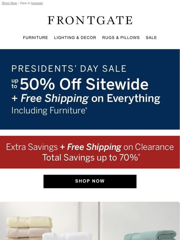 Presidents’ Day Sale: Up to 50% off sitewide + FREE shipping on everything， including furniture.