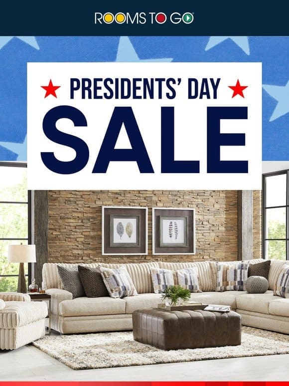 Presidents’ Day Sale on now!