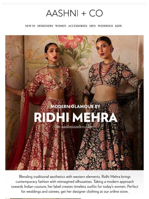 Ridhi Mehra’s modern designer wear for weddings & occasions!