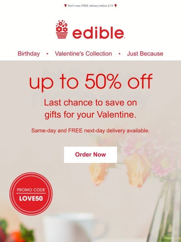 SALE ENDING: Up to 50% off V-Day