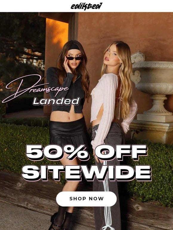 SHOP 50% OFF SITEWIDE