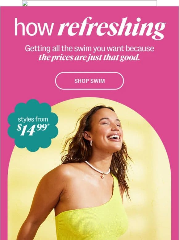 SO MUCH swim from $14.99*