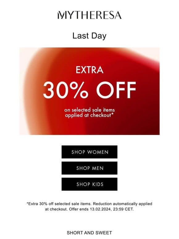 Sale ends today: Take an extra 30% off