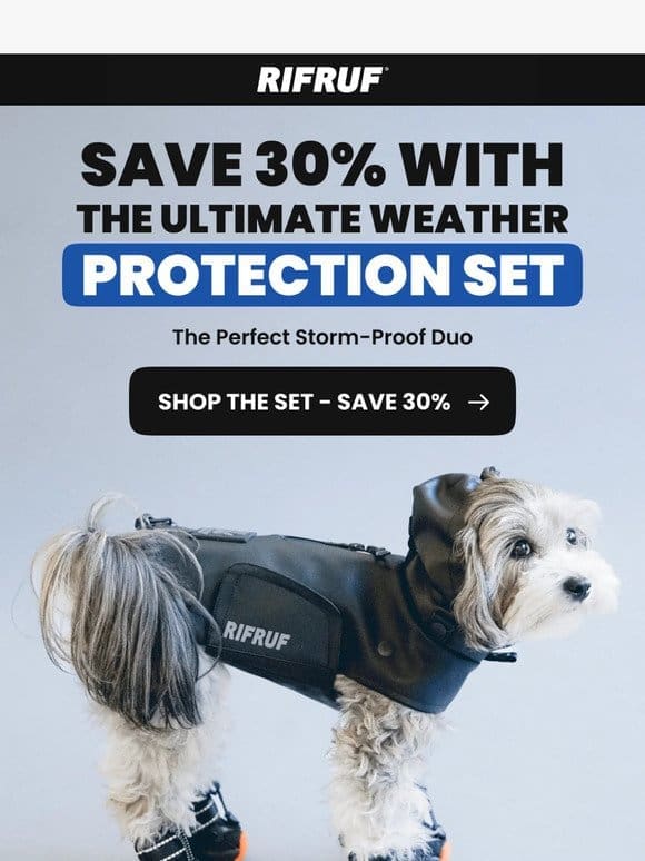 Save 30% on Ultimate Weather Protection!  ️