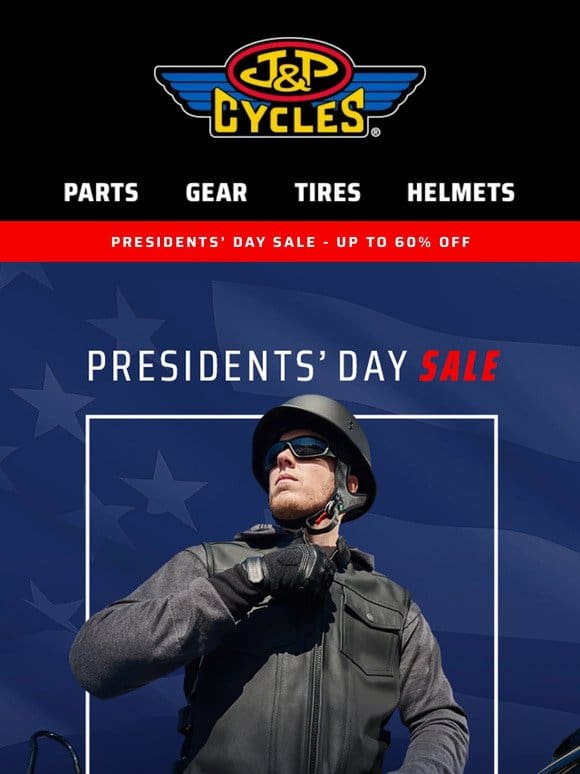Save Up To 60% During Our Presidents’ Day Sale!