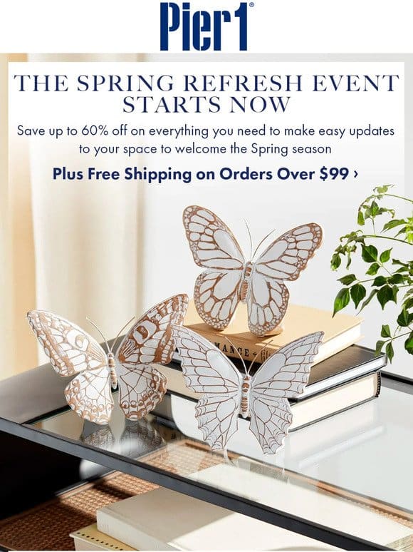 Save Up to 60% Today: Spring Refresh Sale Starts Now!