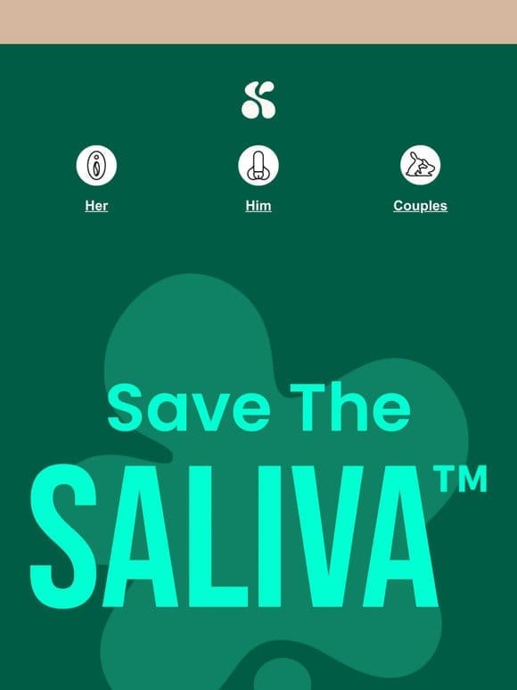 Save your saliva