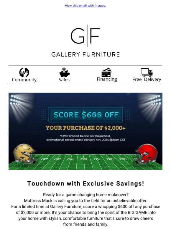 Score Big Game Savings with $600 OFF!
