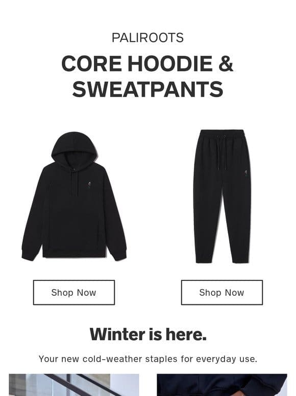 Shop Now: Core Hoodie & Sweatpants