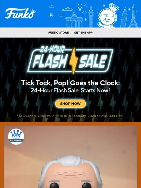 Shop Till the Clock Goes Pop! 24-Hour Flash Sale starts now!