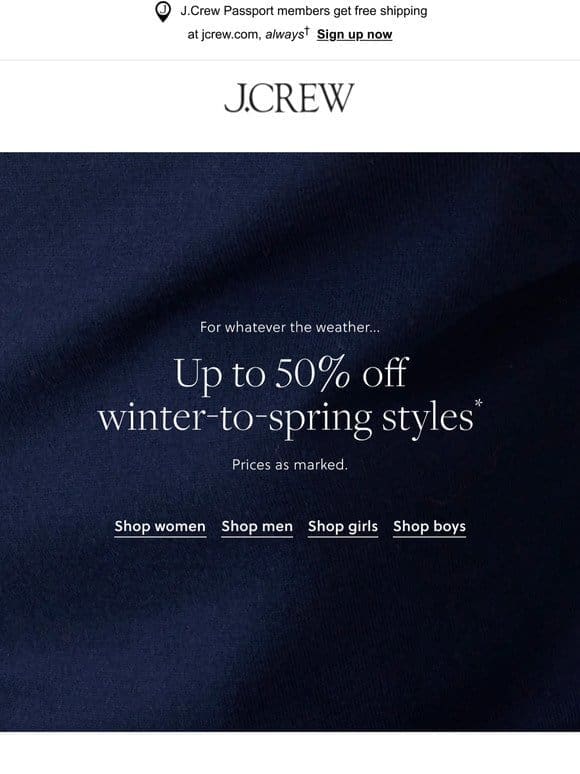 Starts now: up to 50% off winter-to-spring styles