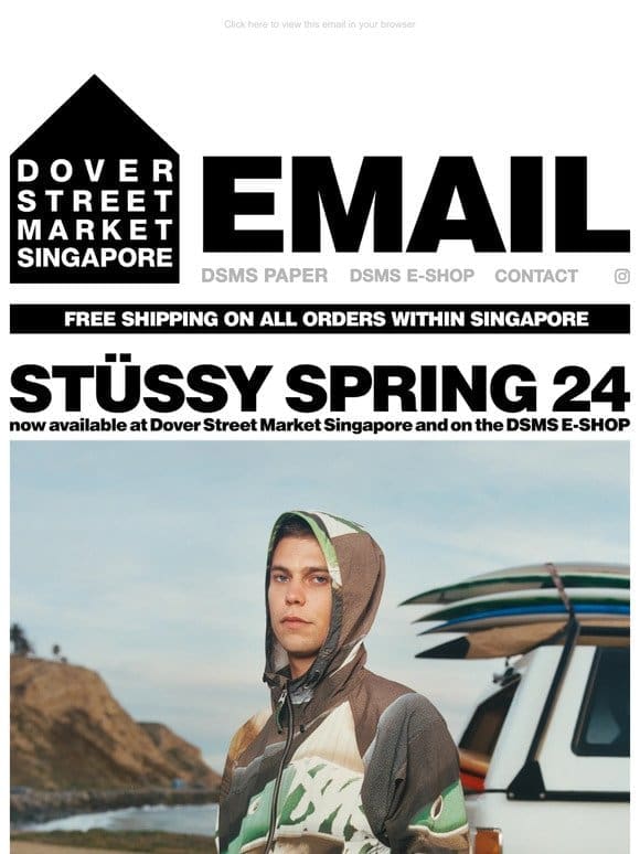 Stüssy Spring 24 now available at Dover Street Market Singapore and on the DSMS E-SHOP
