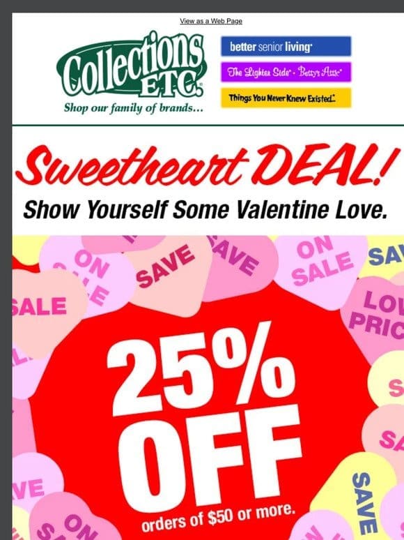 Sweetheart Deal – Save 25% Off Your Order Today!