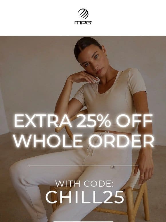 THIS WEEKEND: 25% OFF Whole order