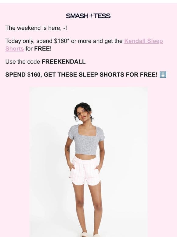 TODAY ONLY: Get the Kendall Sleep Shorts for FREE!