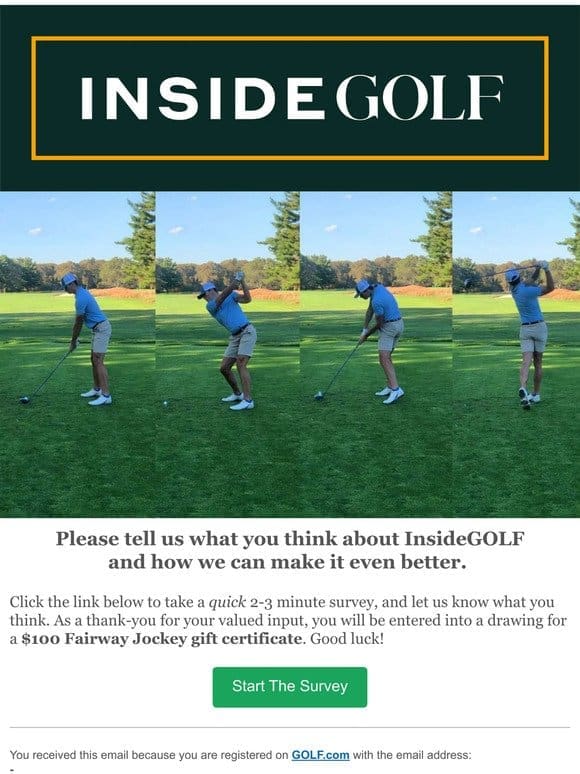 Take this quick InsideGOLF survey and be entered to win $100 at Fairway Jockey!
