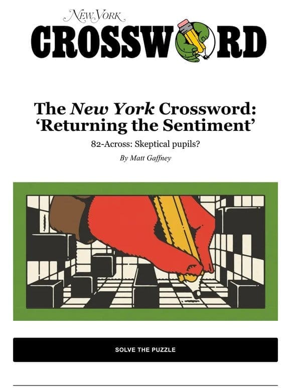 The New York Crossword: ‘Returning the Sentiment’