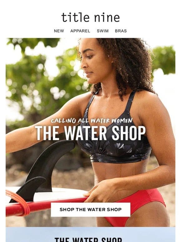 The Water Shop: Gear up for your great escape