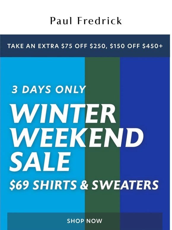 The Winter Weekend Sale starts now