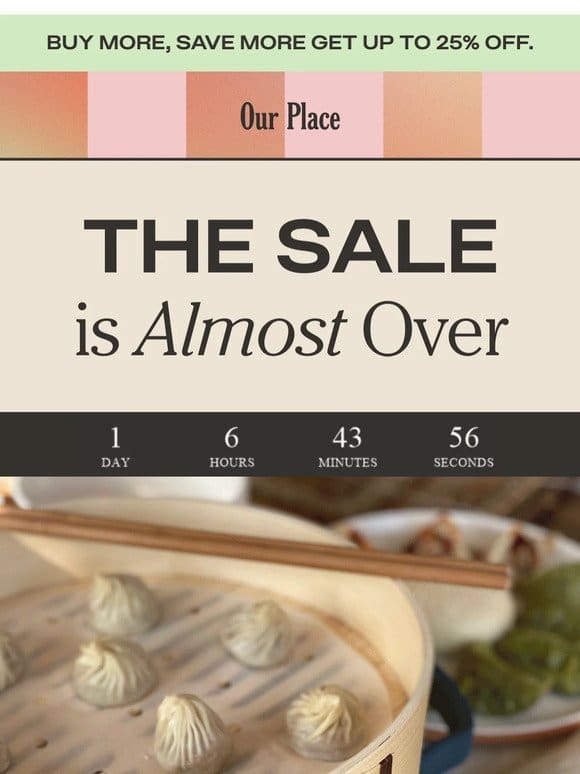 The sale is ending