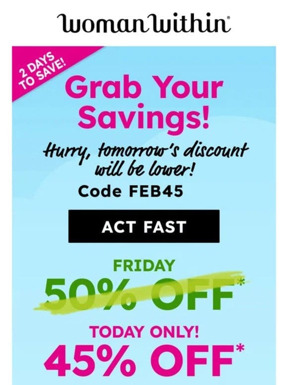 These Savings Won’t Last! 45% Off Today Only!