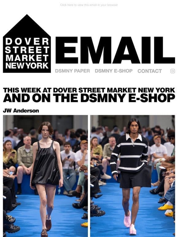 This week at Dover Street Market New York and on the DSMNY E-SHOP