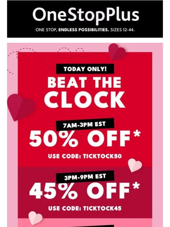 Time is precious! 45% off your order until 9 p.m.