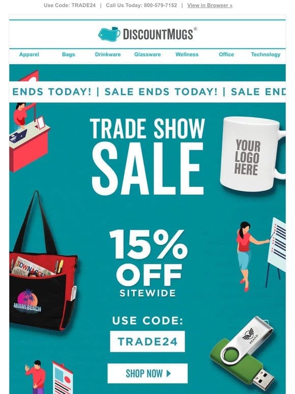 Tradeshow Sale Ends Today! Take 15% Off Sitewide Now