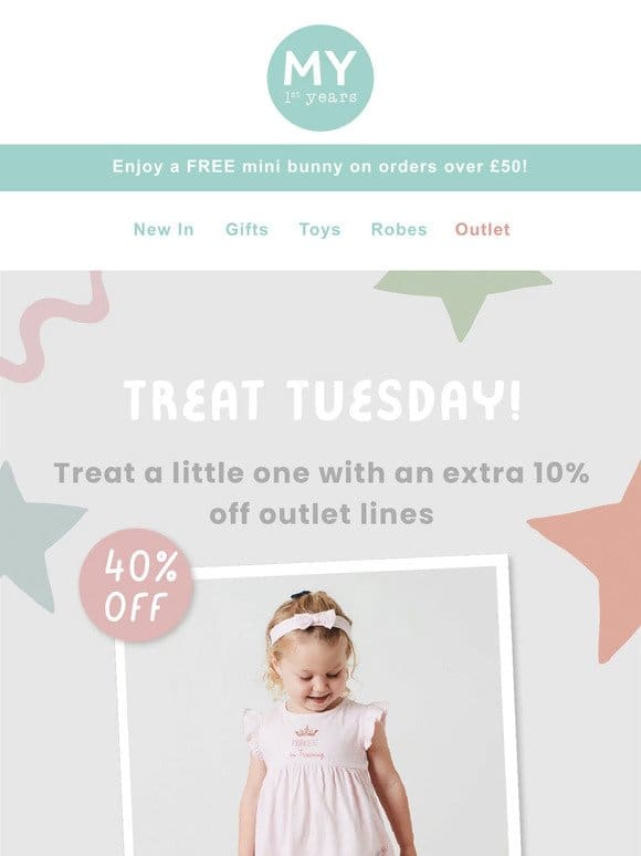 Treat Tuesday: Enjoy an extra 10% off Outlet