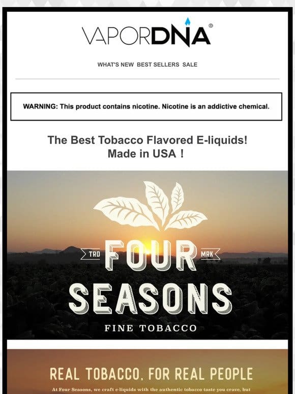 Try the best Tobacco Flavored E-liquids! Introducing Four Seasons!