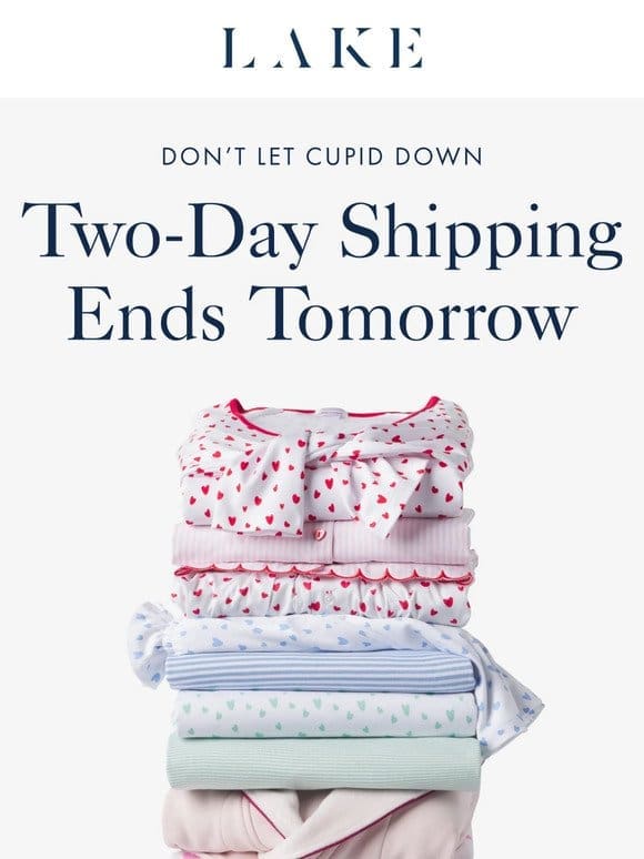 Two-day shipping ends tomorrow