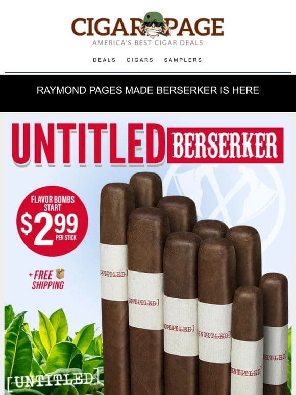 Unusually good. $2.50 Berserker flavor bombs from Raymond Pages