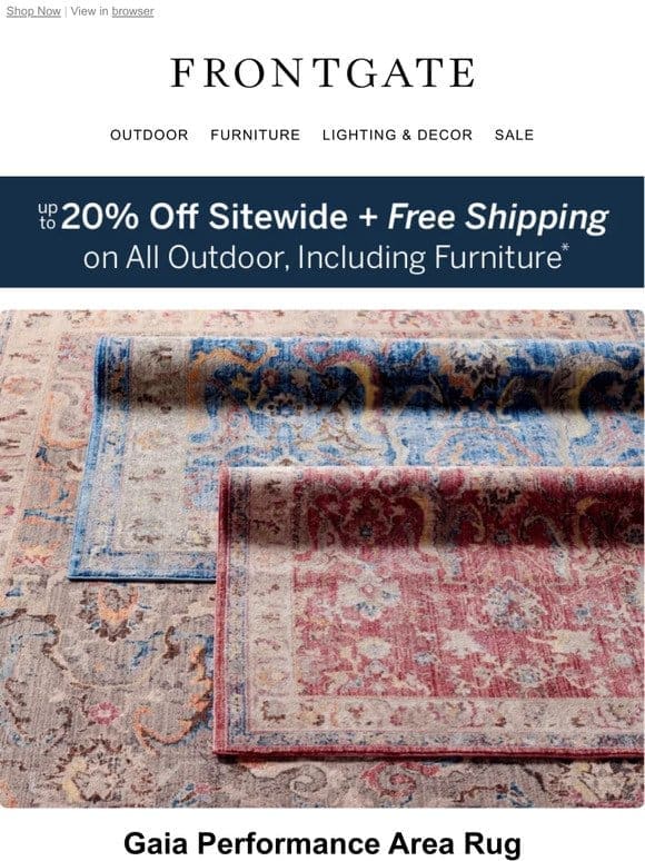 Up to 20% off sitewide + FREE shipping on all outdoor， including furniture.