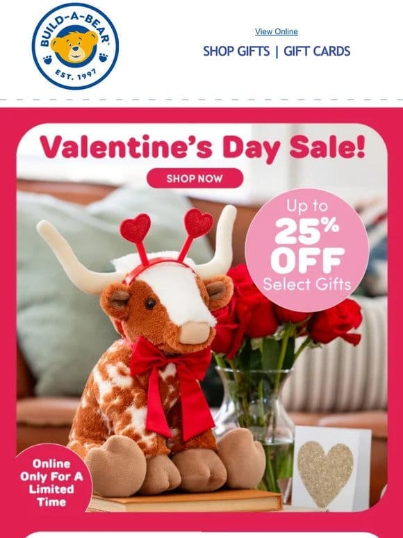 Up to 25% Off Select Valentine’s Day Gifts!