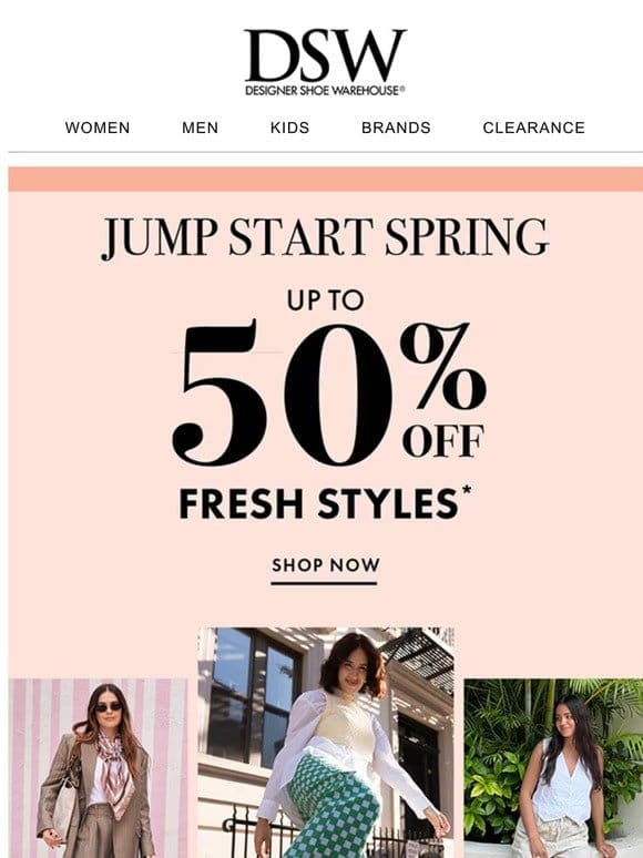 Up to 50% off spring things!