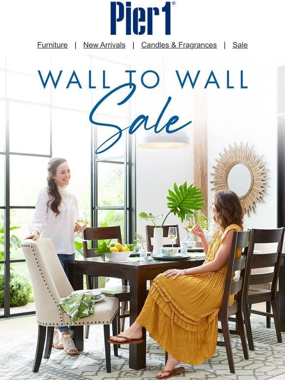 Up to 60% Off in Our Wall-to-Wall Sale!