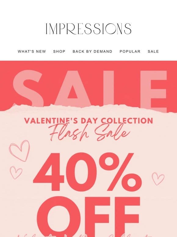 V-DAY FLASH SALE! ❤️ 40% off the Valentine’s Day Collection!