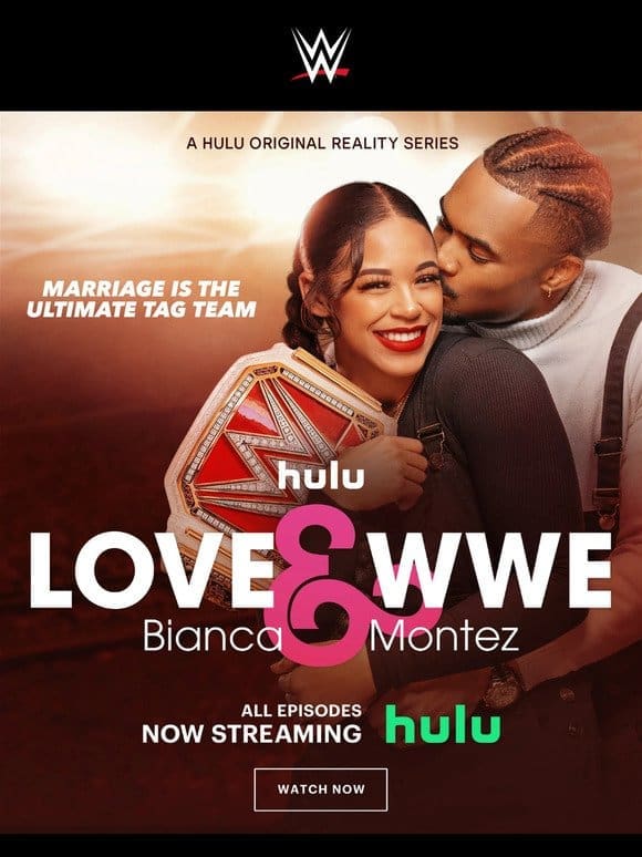 WWE Universe: Don’t miss “Love & WWE: Bianca & Montez” streaming now on Hulu!