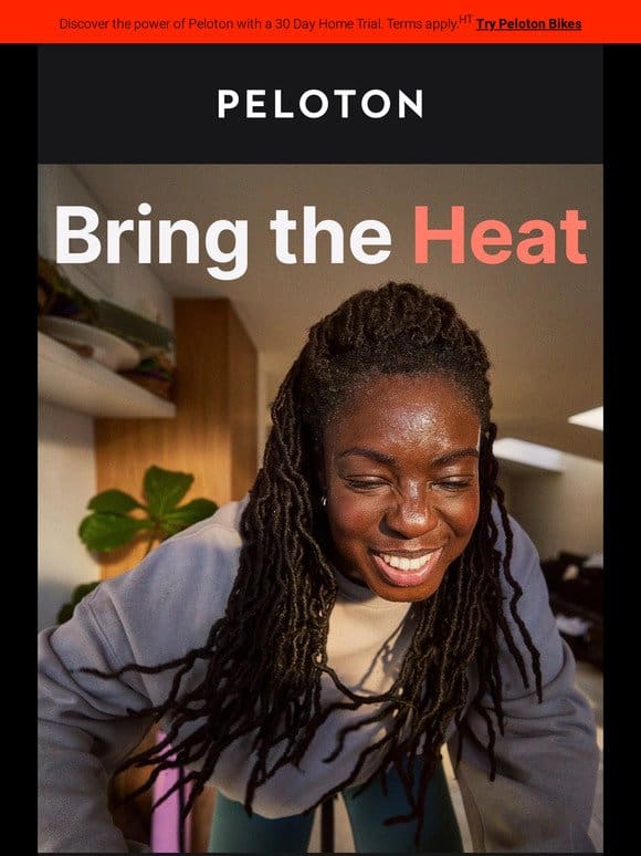 Warm up to Peloton Bikes， just like our Members did