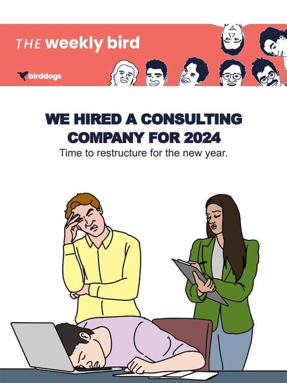 We Hired A Consulting Company For 2024